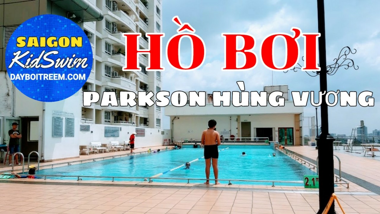 Hồ Bơi Parkson Hùng Vương | Saigonkidswim